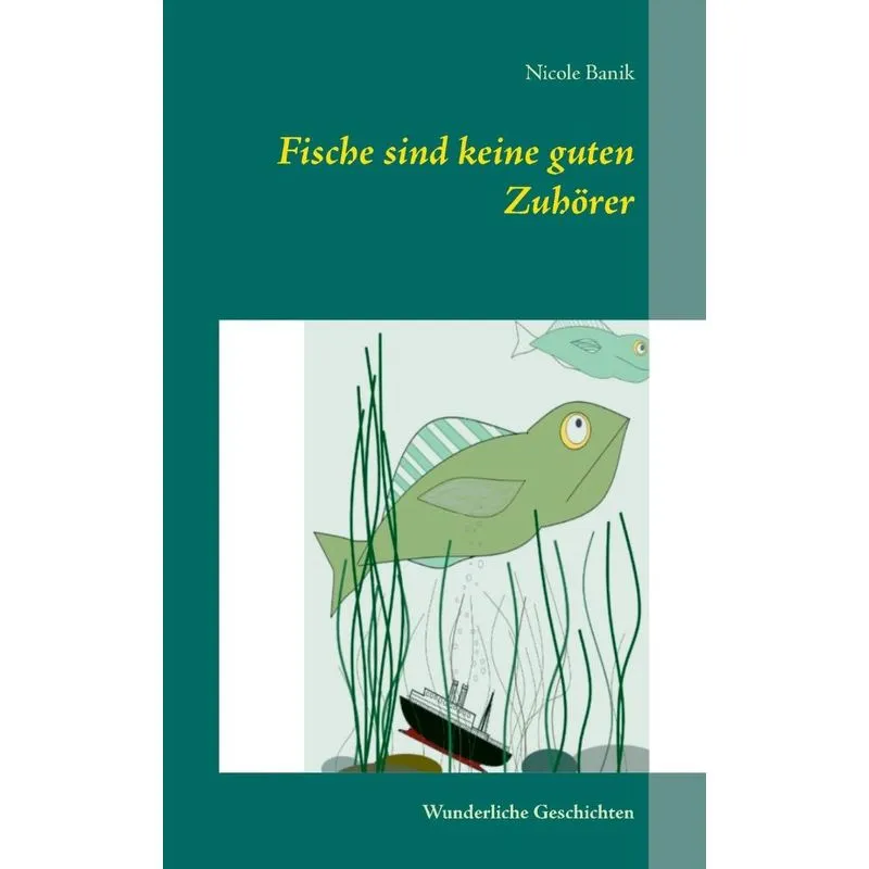 Fische sind keine guten Zuhörer