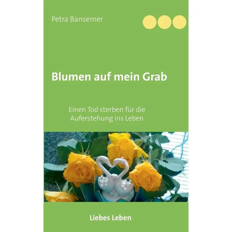 Blumen auf mein Grab