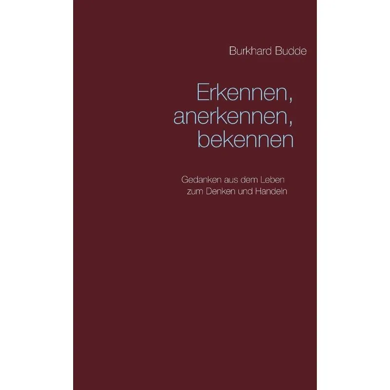 Erkennen, anerkennen, bekennen