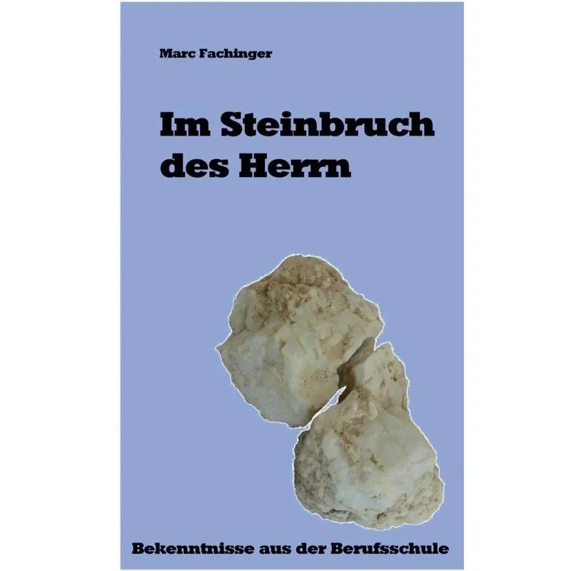 Im Steinbruch des Herrn