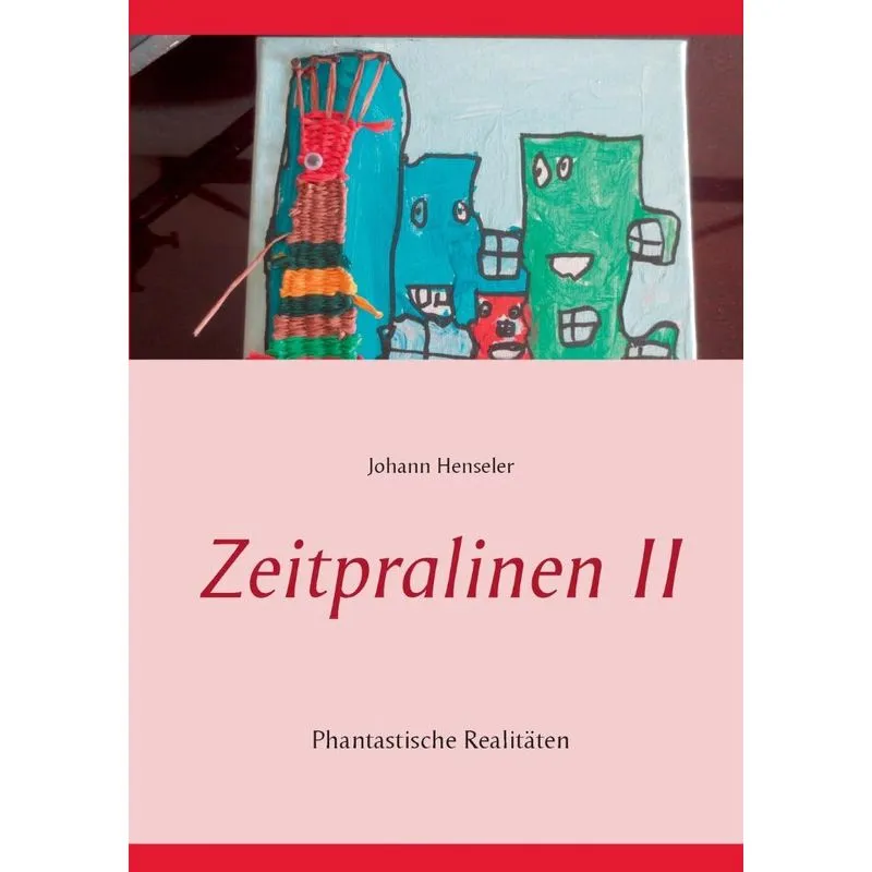 Zeitpralinen II