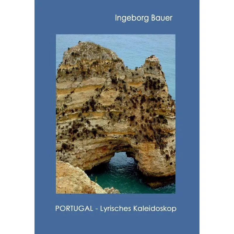 Portugal - Lyrisches Kaleidoskop