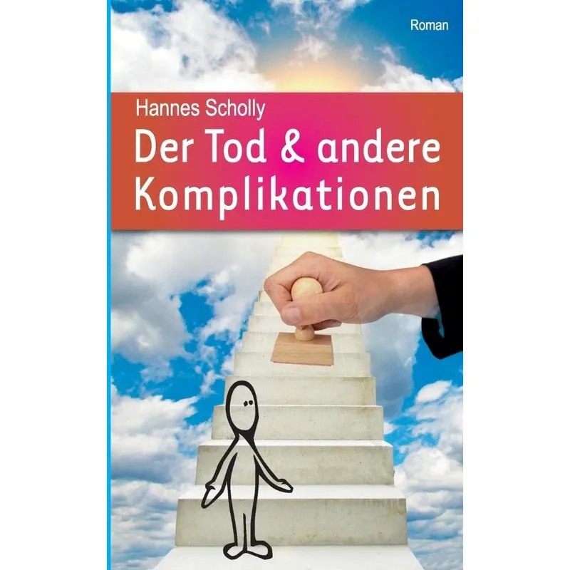 Der Tod & andere Komplikationen
