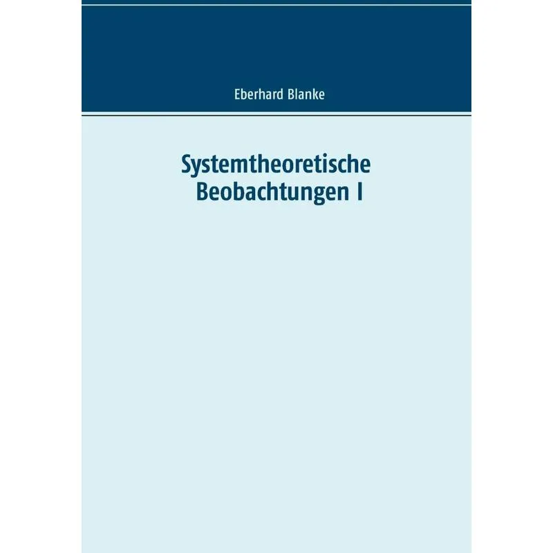 Systemtheoretische Beobachtungen I
