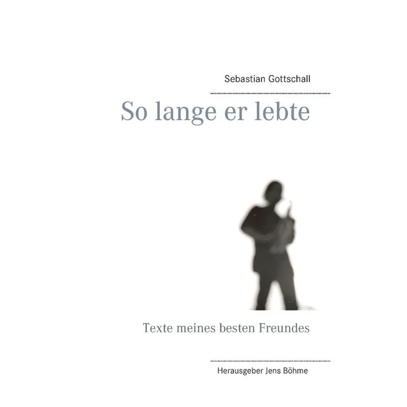 So lange er lebte