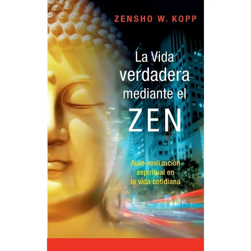 La vida verdadera mediante el ZEN