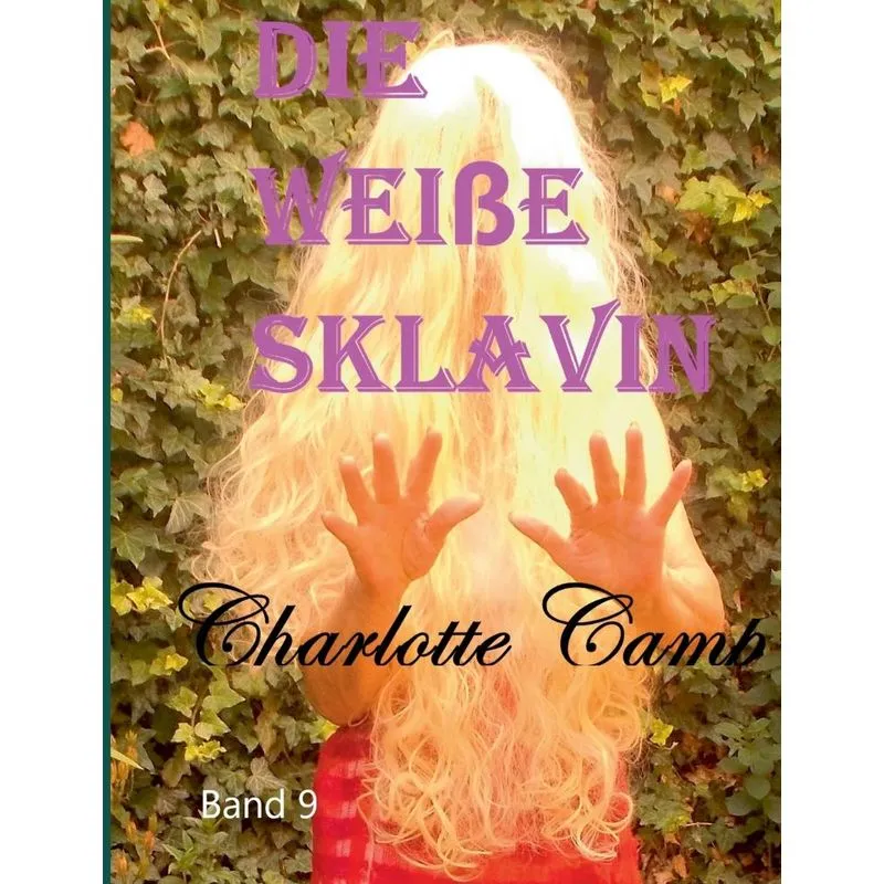 Die weiße Sklavin. Die weiße Sklavin