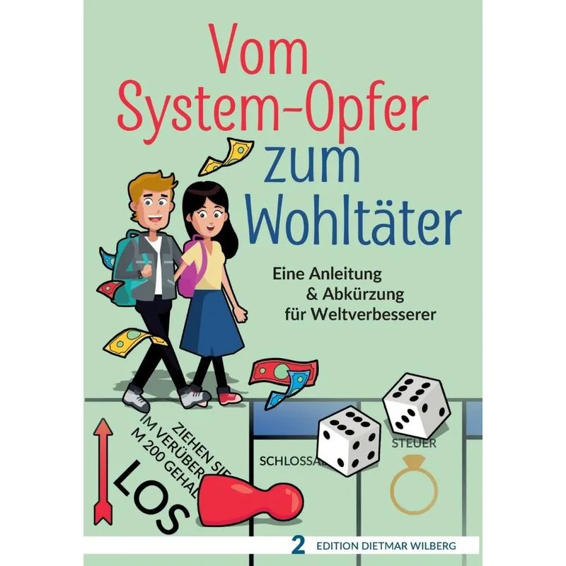 Vom System-Opfer zum Wohltäter