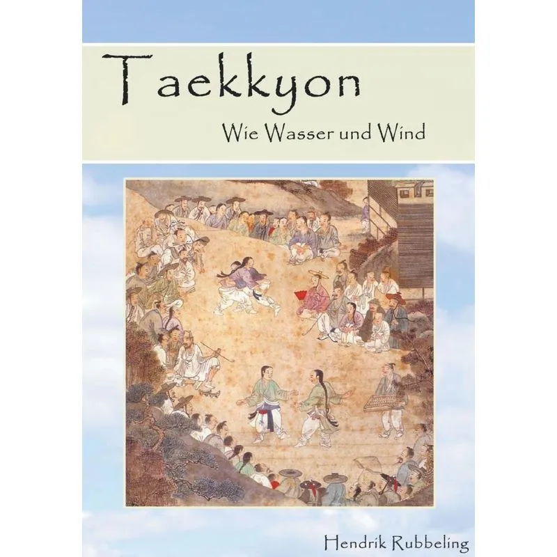 Taekkyon - Wie Wasser und Wind