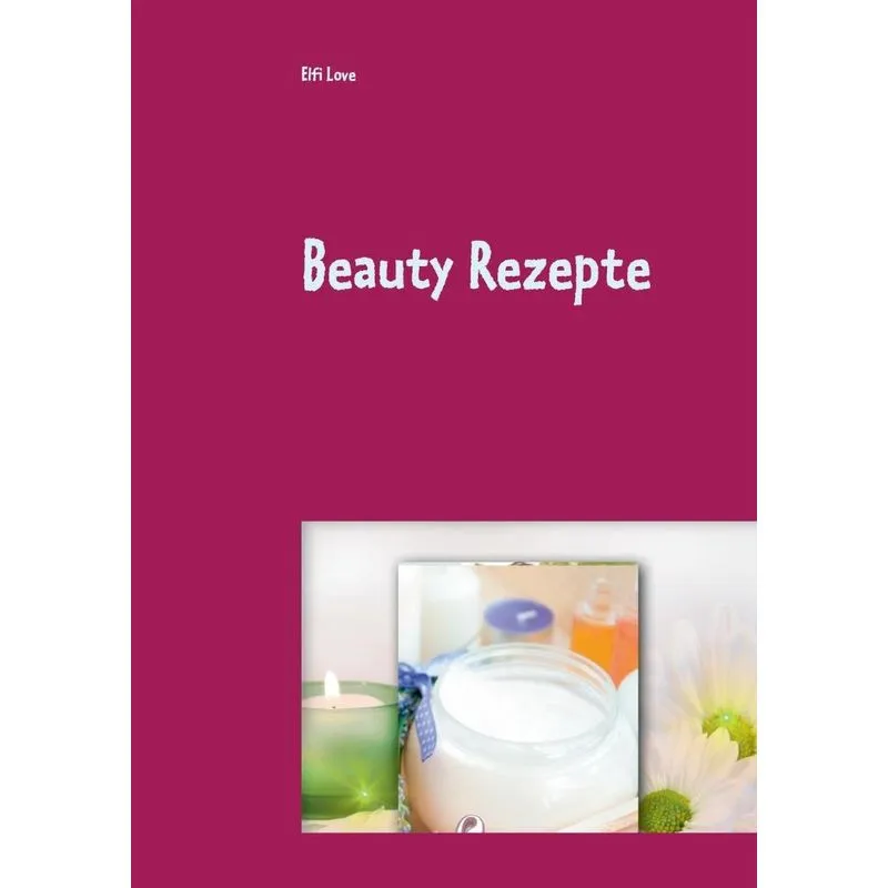 Beauty Rezepte