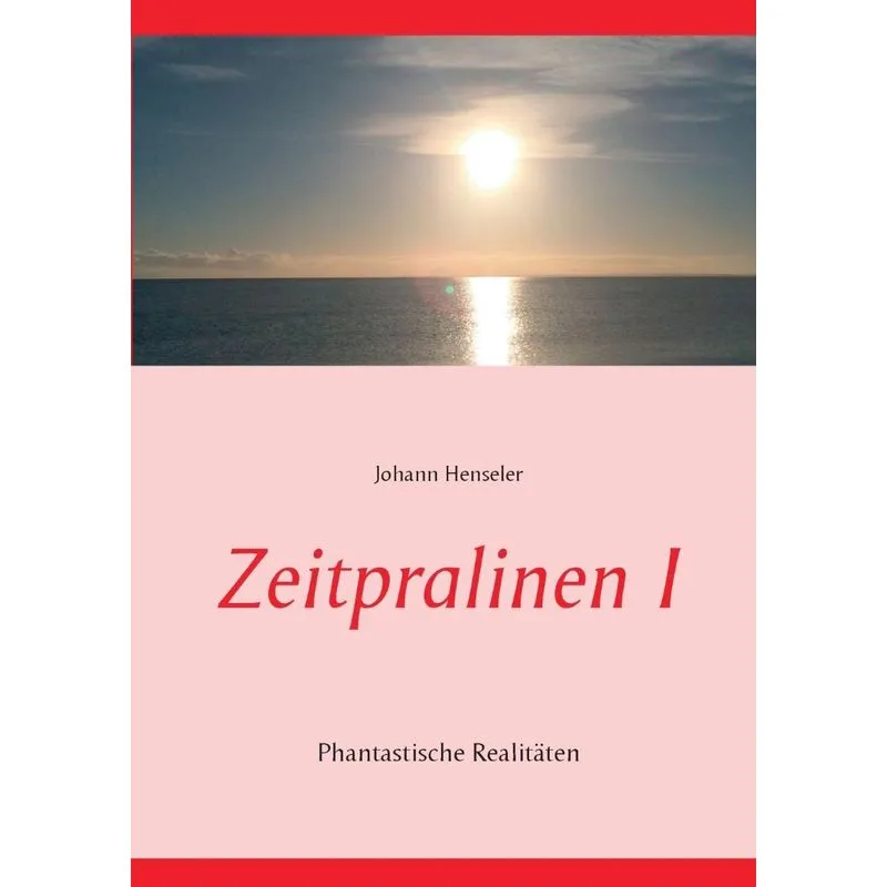 Zeitpralinen I