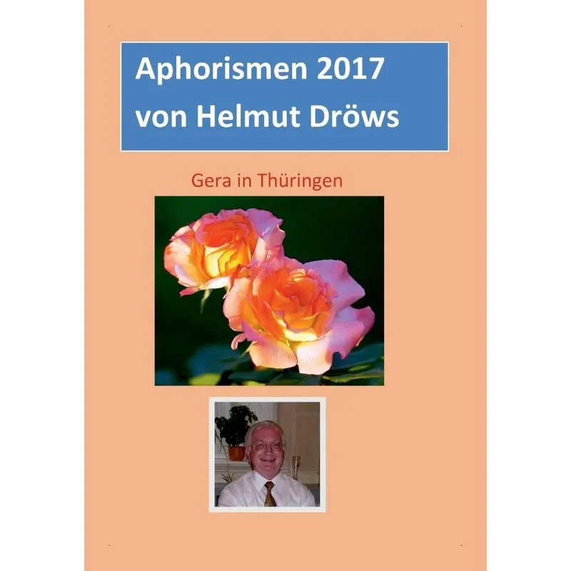 Aphorismen von Helmut Dröws 2017