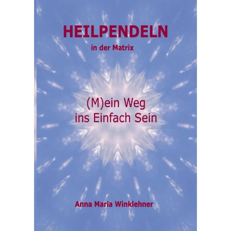 Heilpendeln in der Matrix