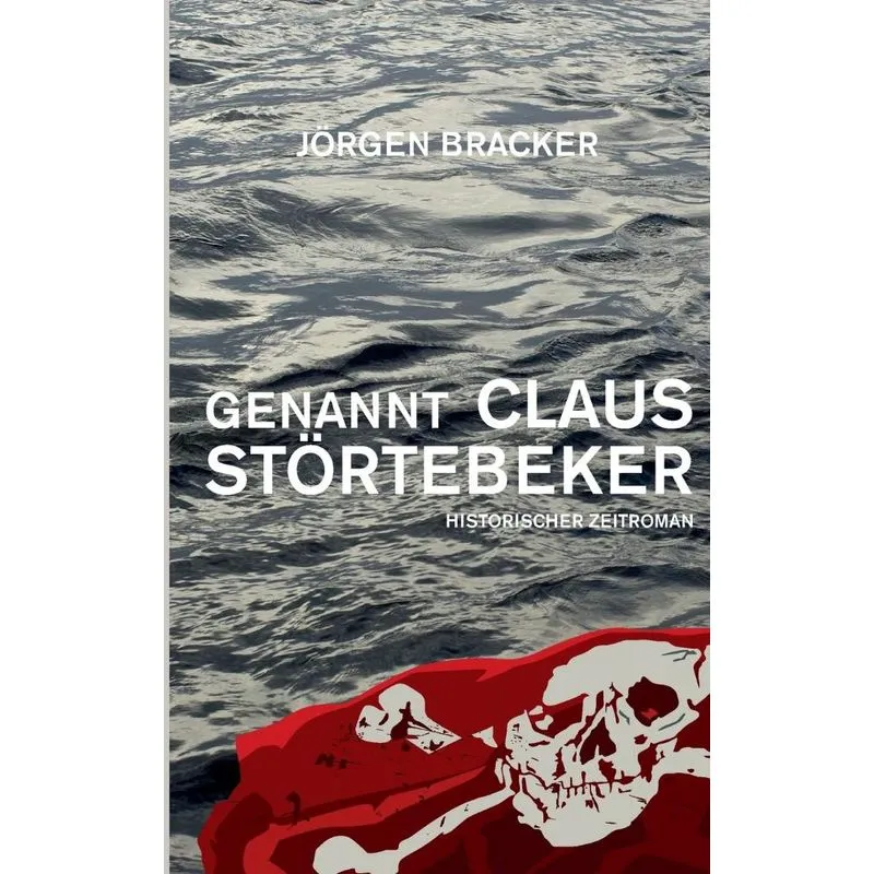 Genannt Claus Störtebeker