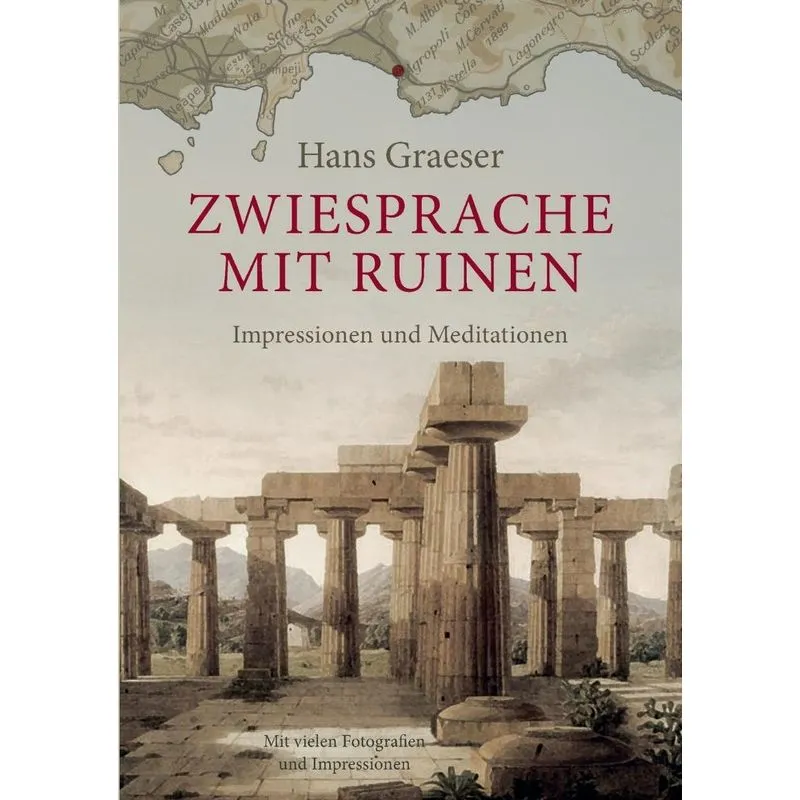 Zwiesprache mit Ruinen