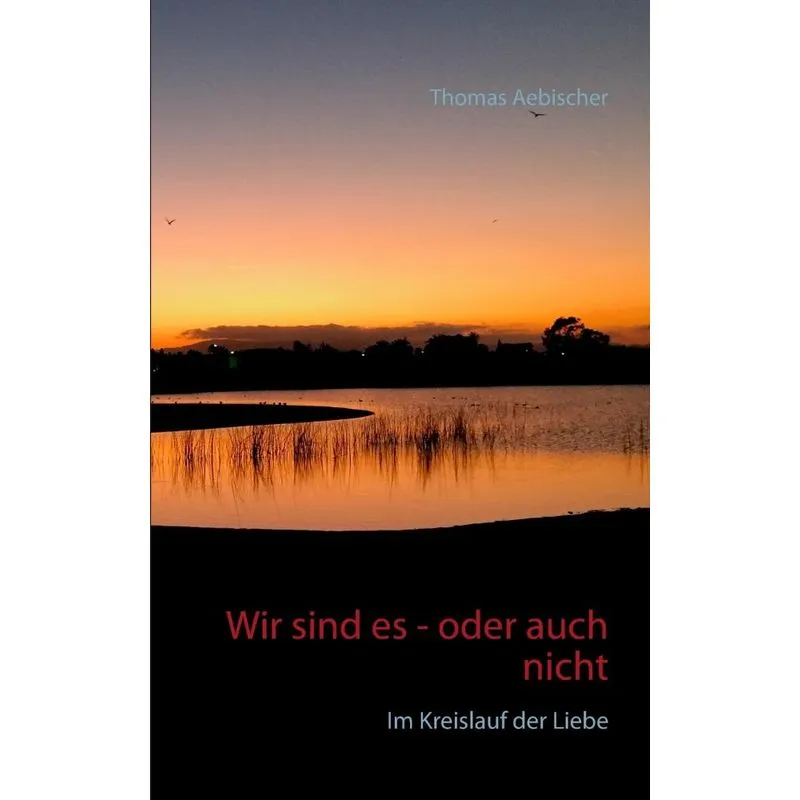 Wir sind es - oder auch nicht