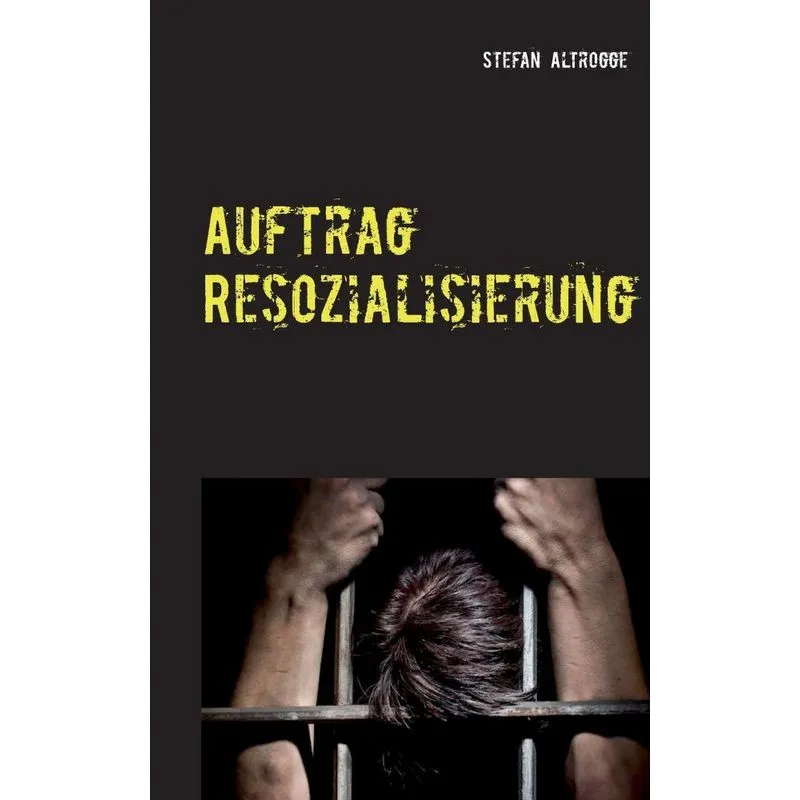 Auftrag Resozialisierung