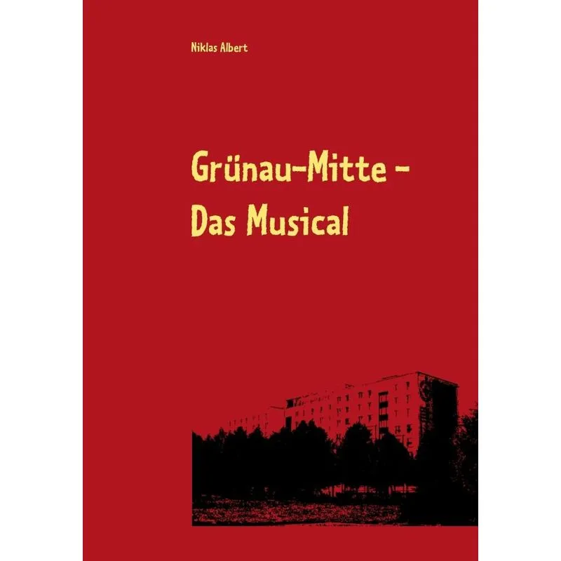 Grünau-Mitte - Das Musical