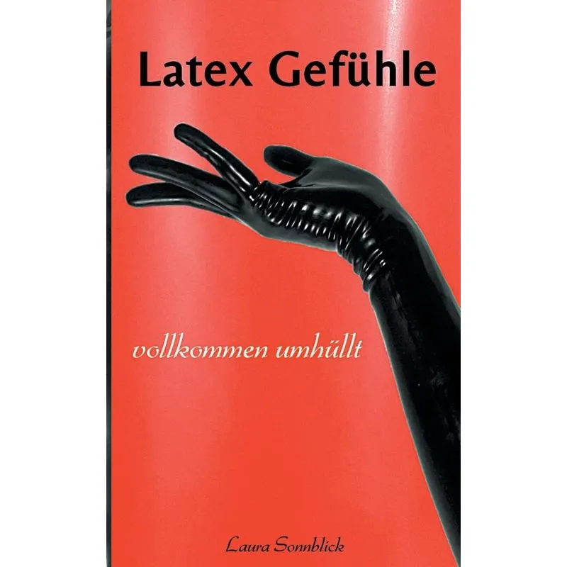 Latex Gefühle