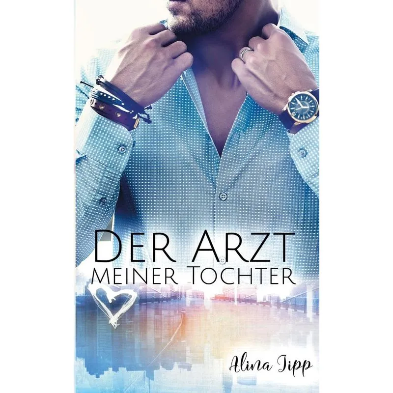 Der Arzt meiner Tochter