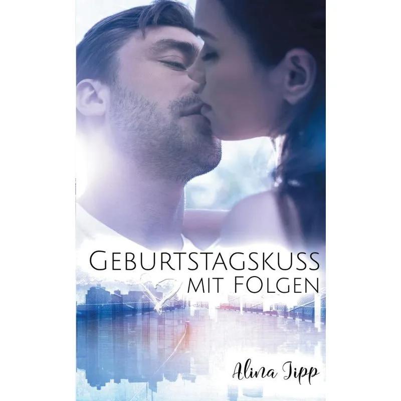 Geburtstagskuss mit Folgen