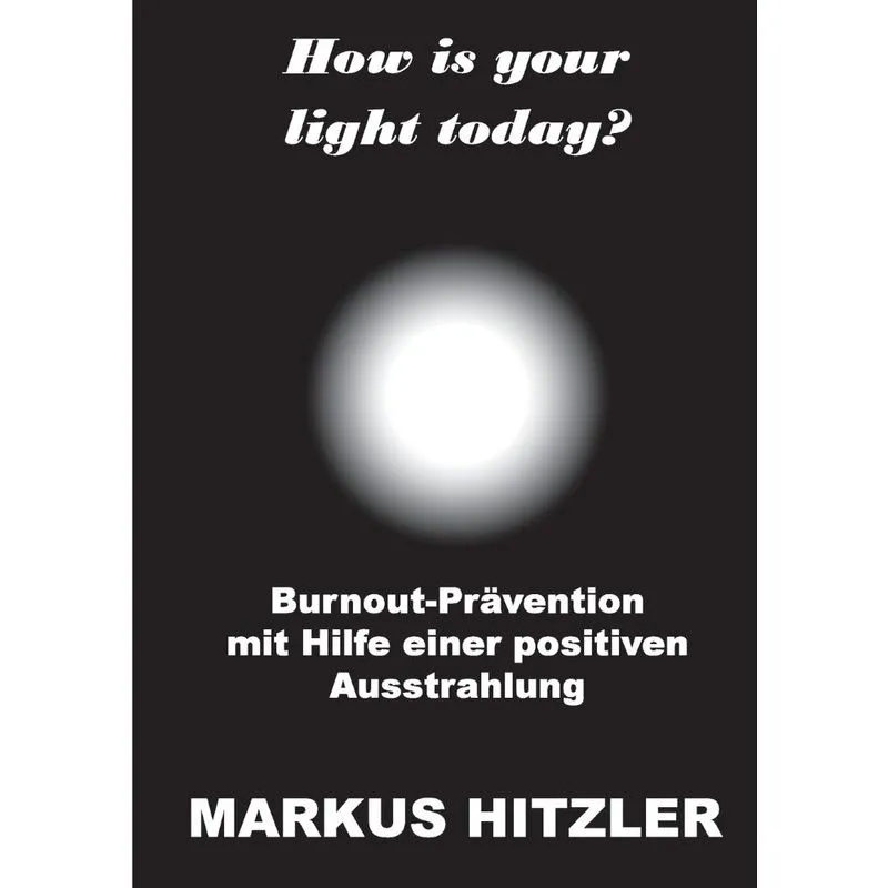 How is your light today?