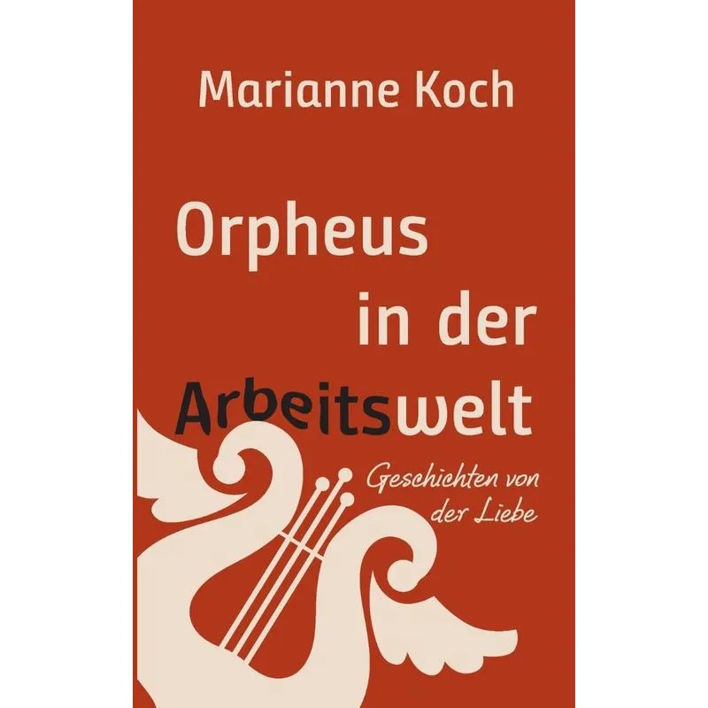 Orpheus in der Arbeitswelt