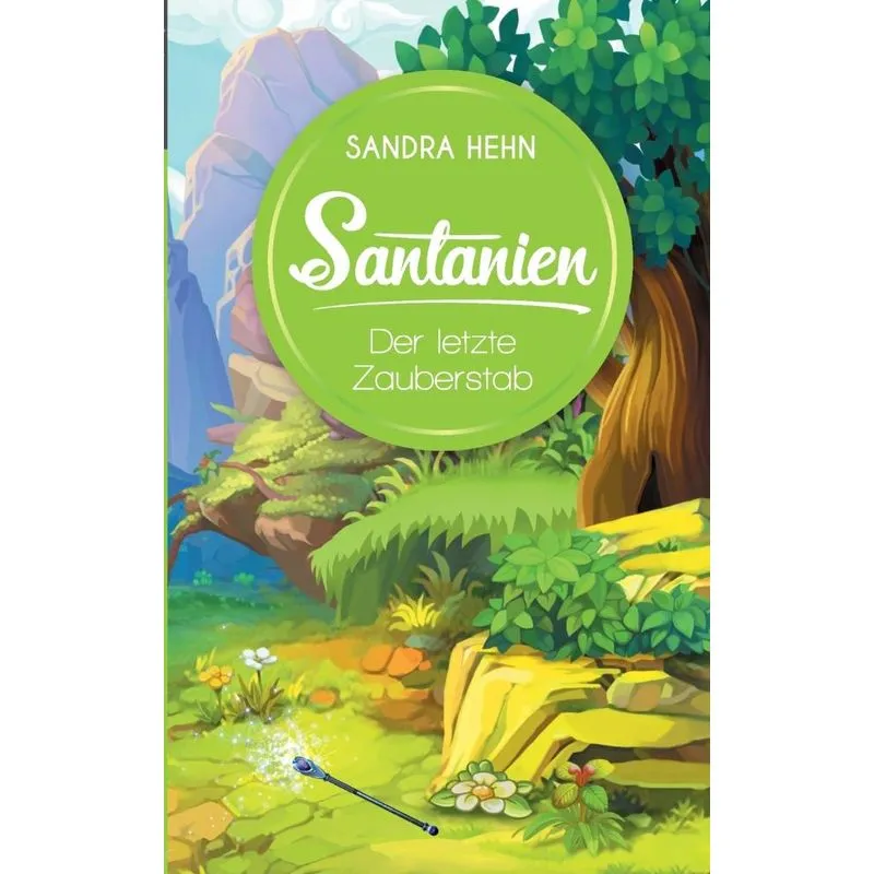 Santanien - Der letzte Zauberstab