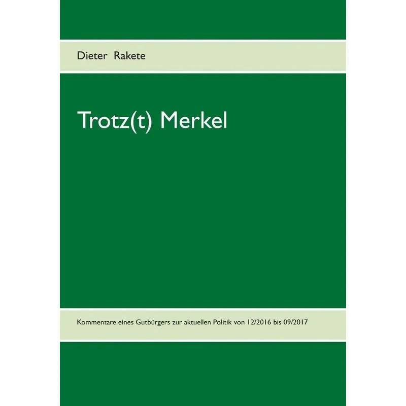 Trotz(t) Merkel