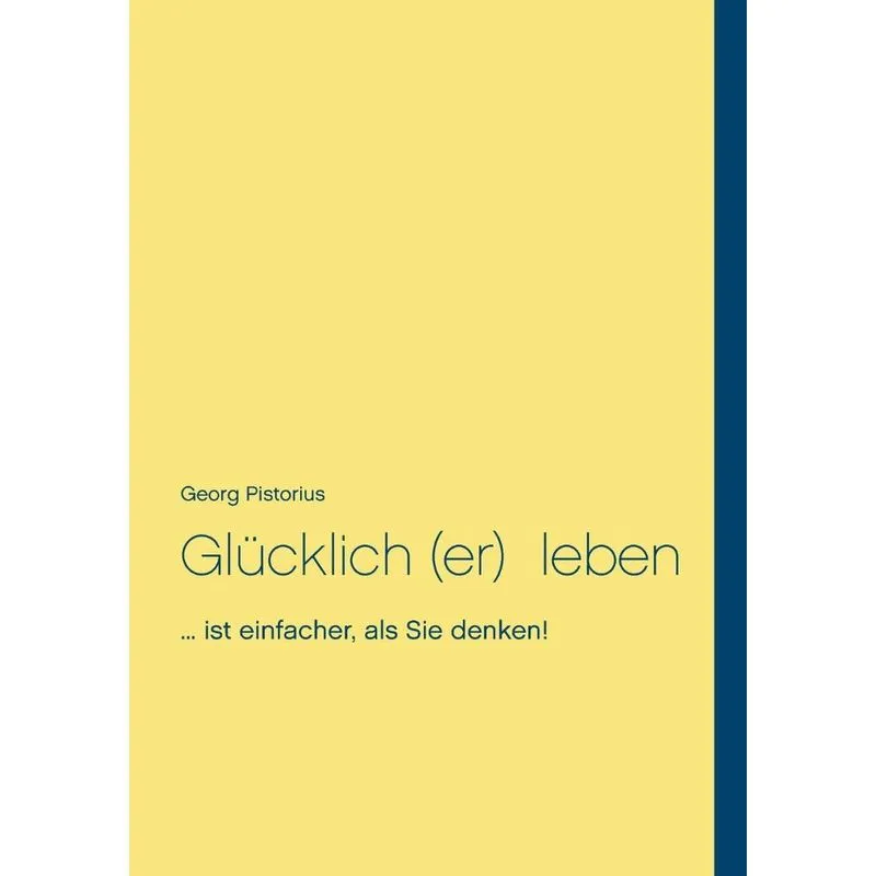 Glücklich leben