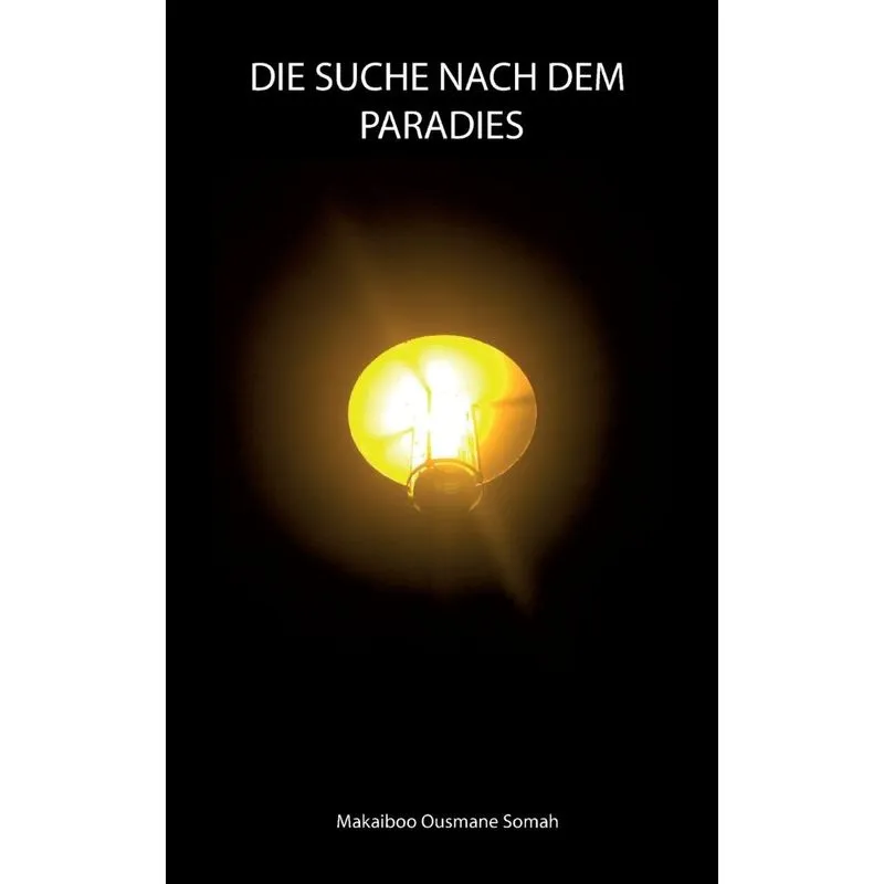 Die Suche nach dem Paradies