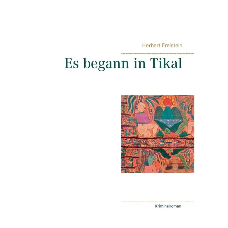 Es begann in Tikal