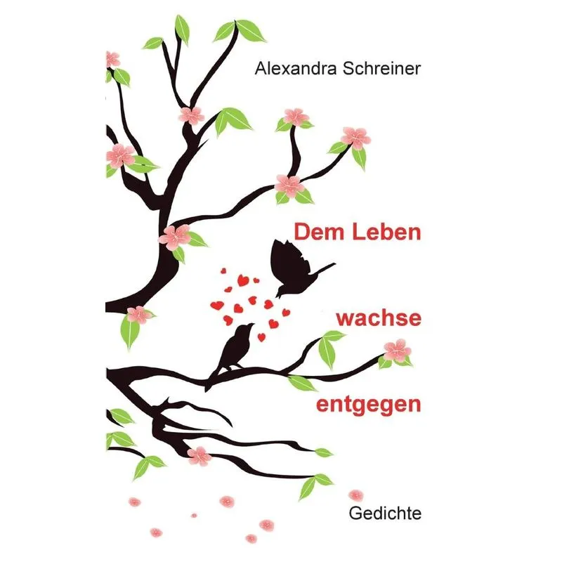 Dem Leben wachse entgegen