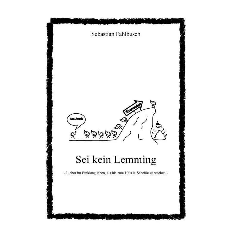 Sei kein Lemming