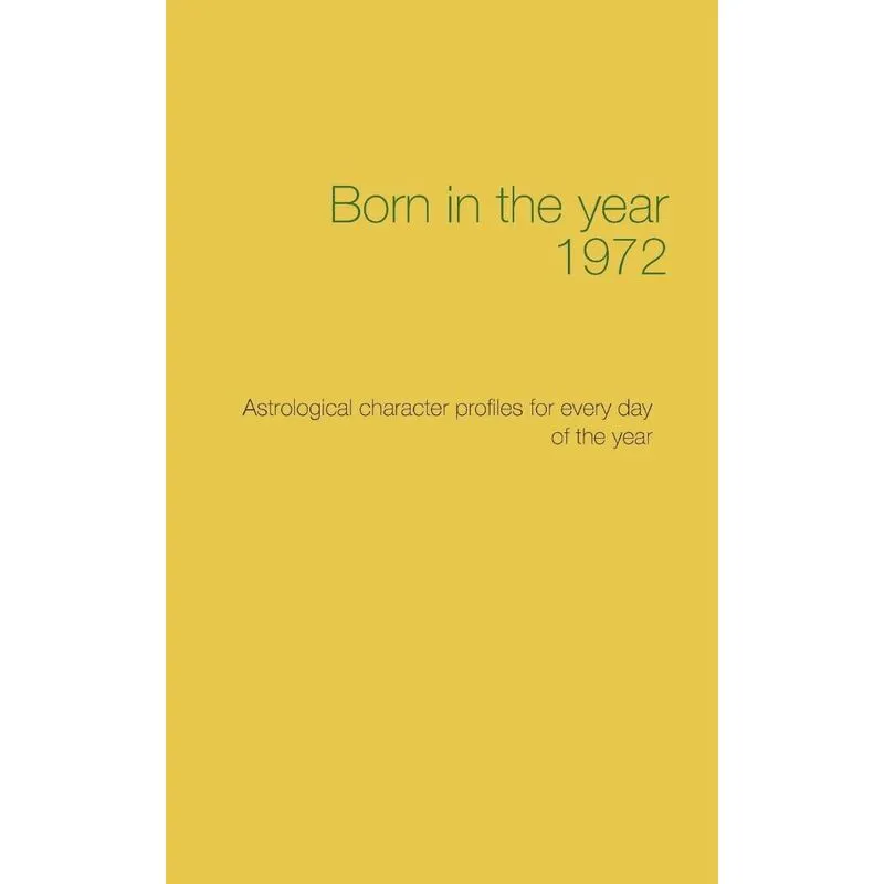 Born in the year 1972
