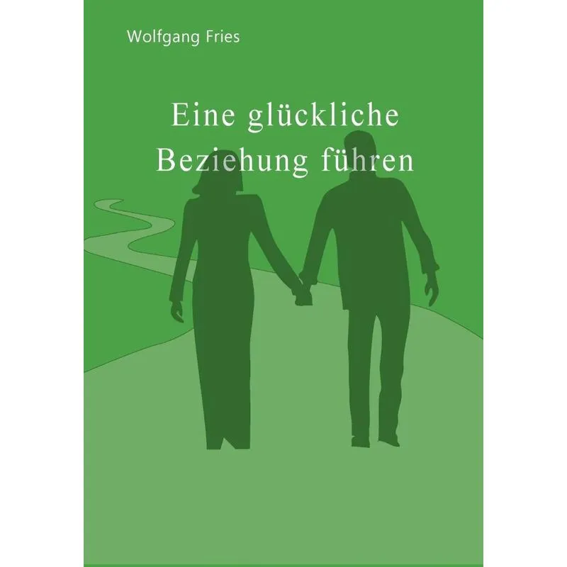 Eine glückliche Beziehung führen