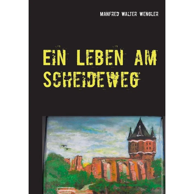 Ein Leben am Scheideweg