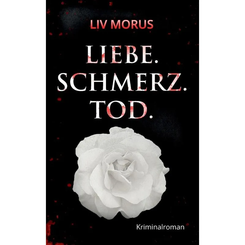 Liebe. Schmerz. Tod.