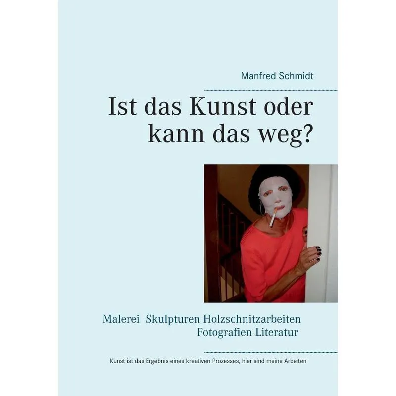 Ist das Kunst oder kann das weg?