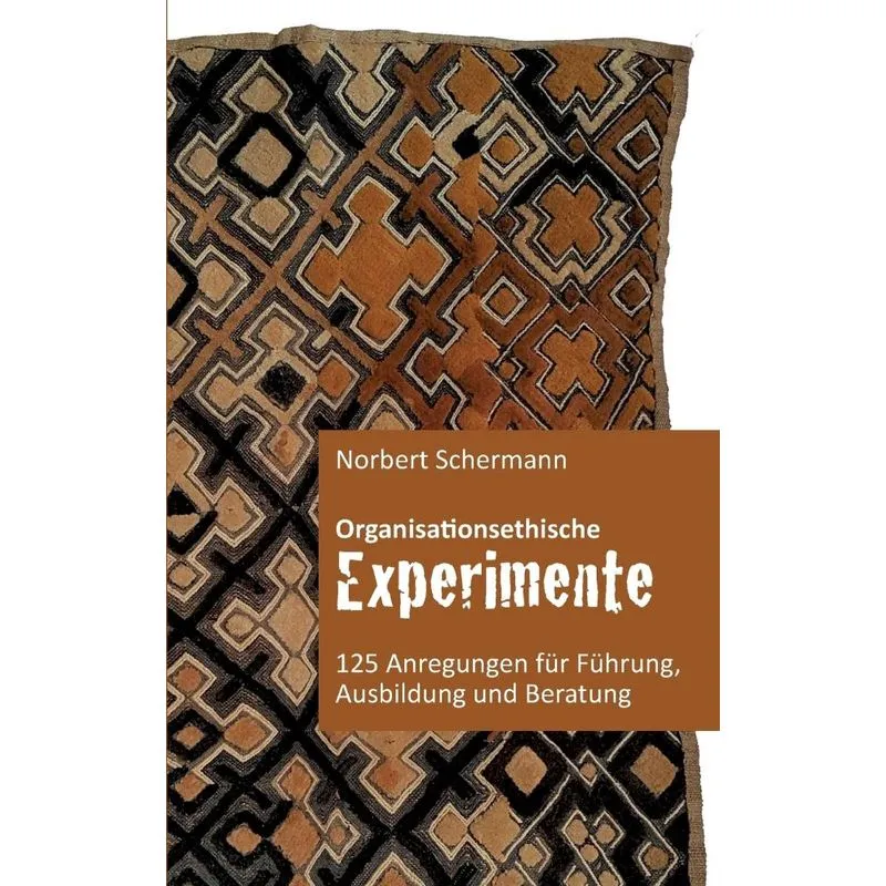 Organisationsethische Experimente