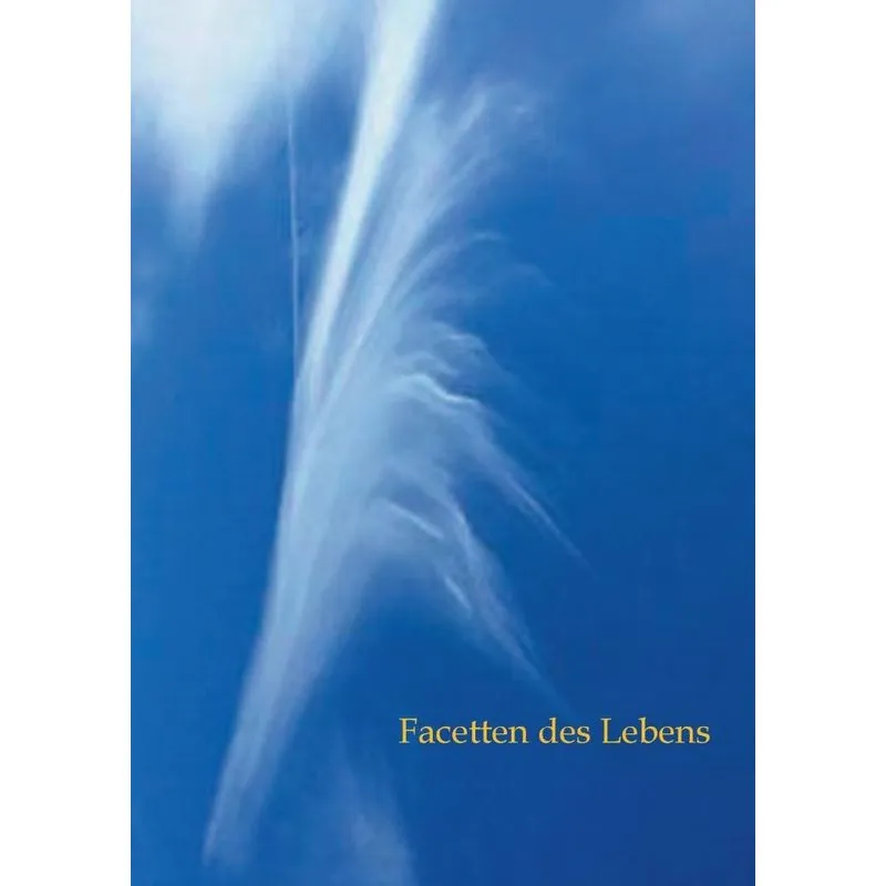 Facetten des Lebens