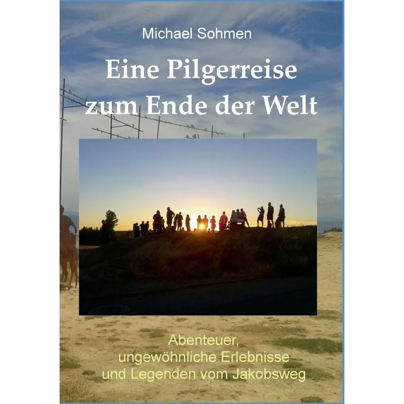 Eine Pilgerreise zum Ende der Welt