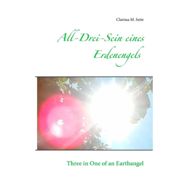 All-Drei-Sein eines Erdenengels