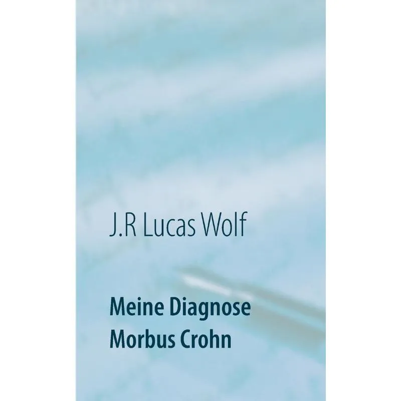 Meine Diagnose Morbus Crohn
