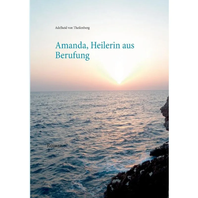 Amanda, Heilerin aus Berufung