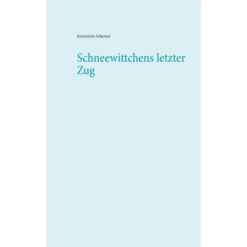 Schneewittchens letzter Zug
