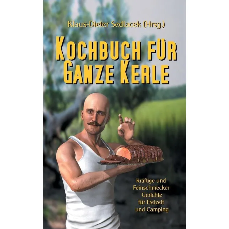 Kochbuch für ganze Kerle