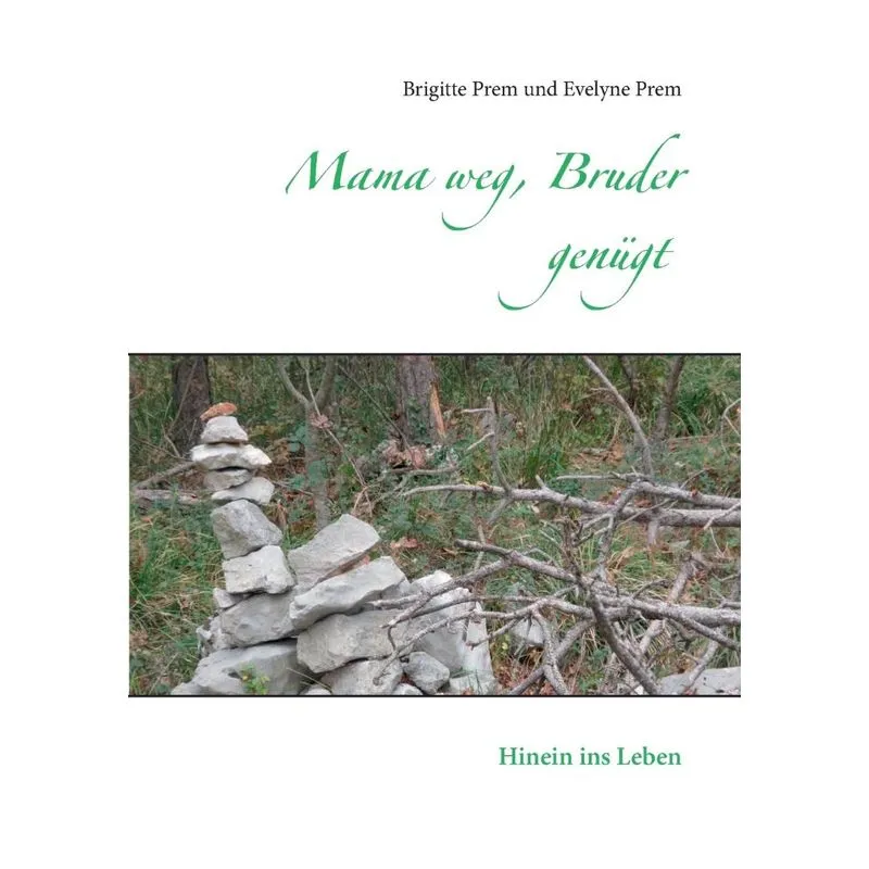 Mama weg, Bruder genügt