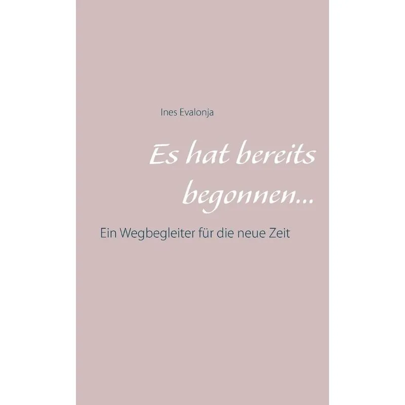 Es hat bereits begonnen ...