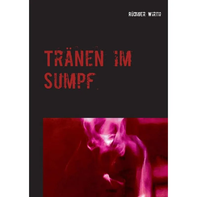 Tränen im Sumpf